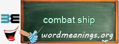 WordMeaning blackboard for combat ship